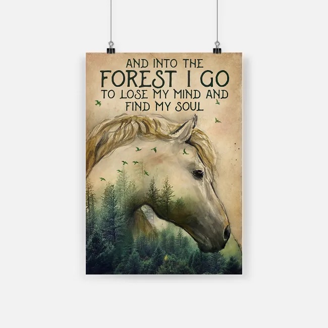 And into the forest i go to lose my mind and find my soul horse poster 4