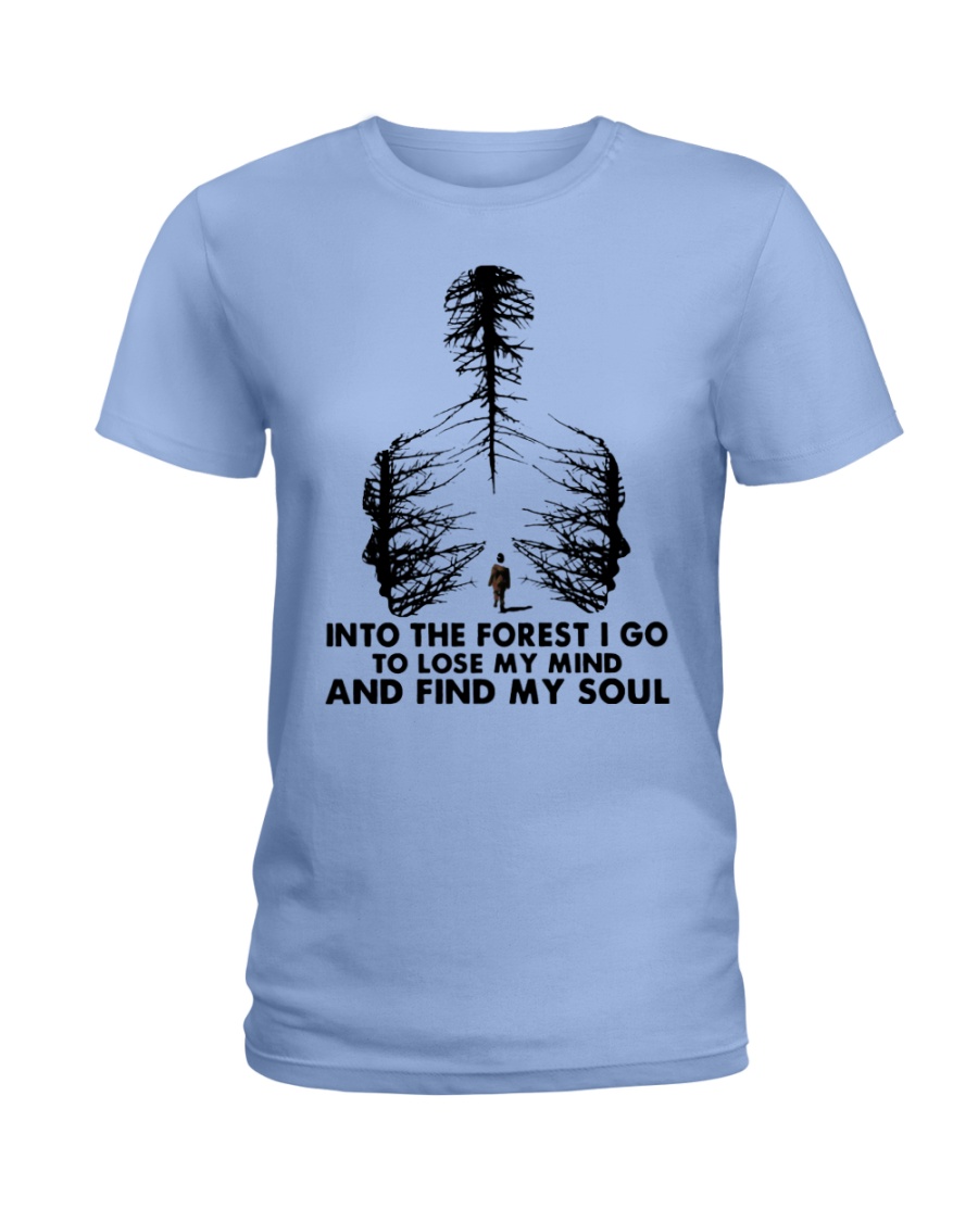 And into the forest i go to lose my mind and find my soul lady shirt