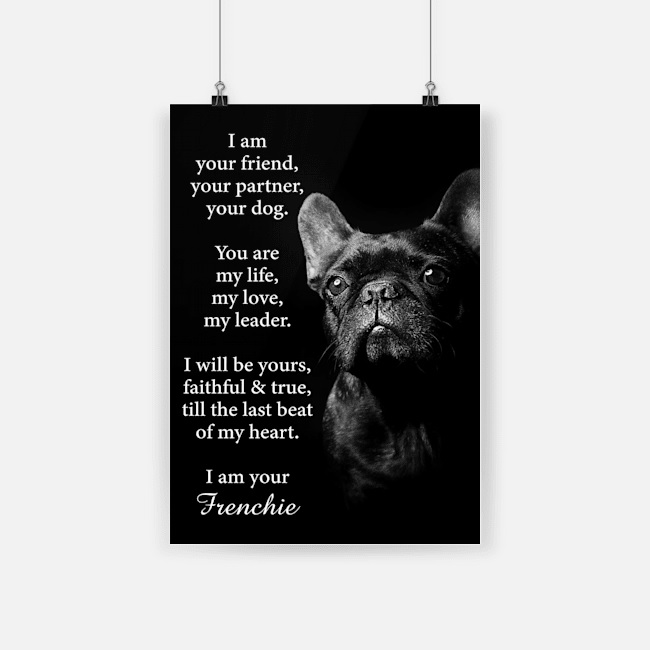 Dog frenchie i am your friend poster 1