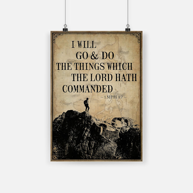 I will go and do the things which the Lord hath commanded poster 1