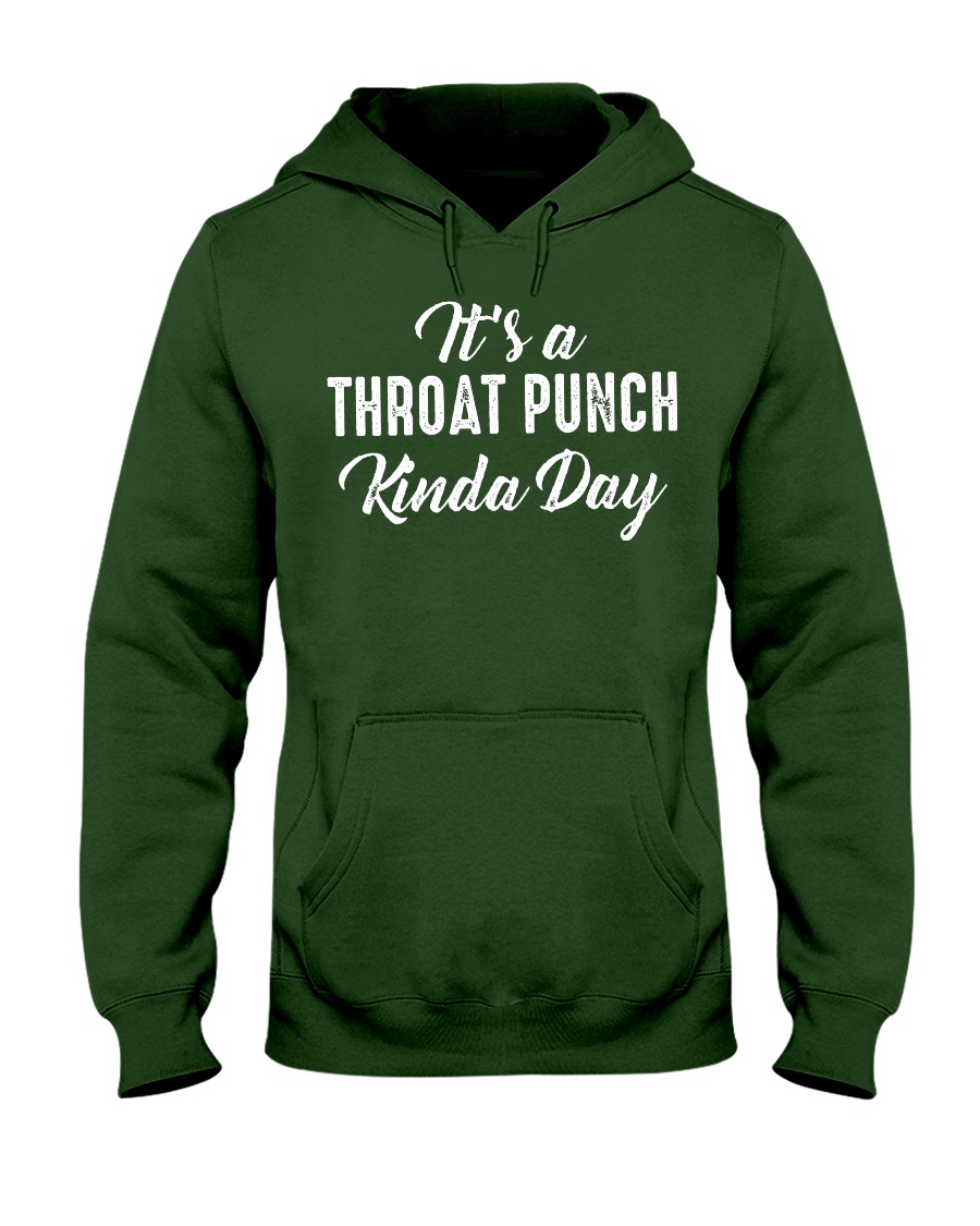 It's a throat punch kinda day hoodie