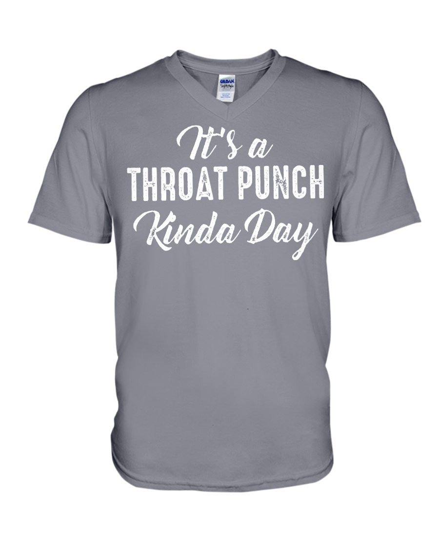 It's a throat punch kinda day v-neck