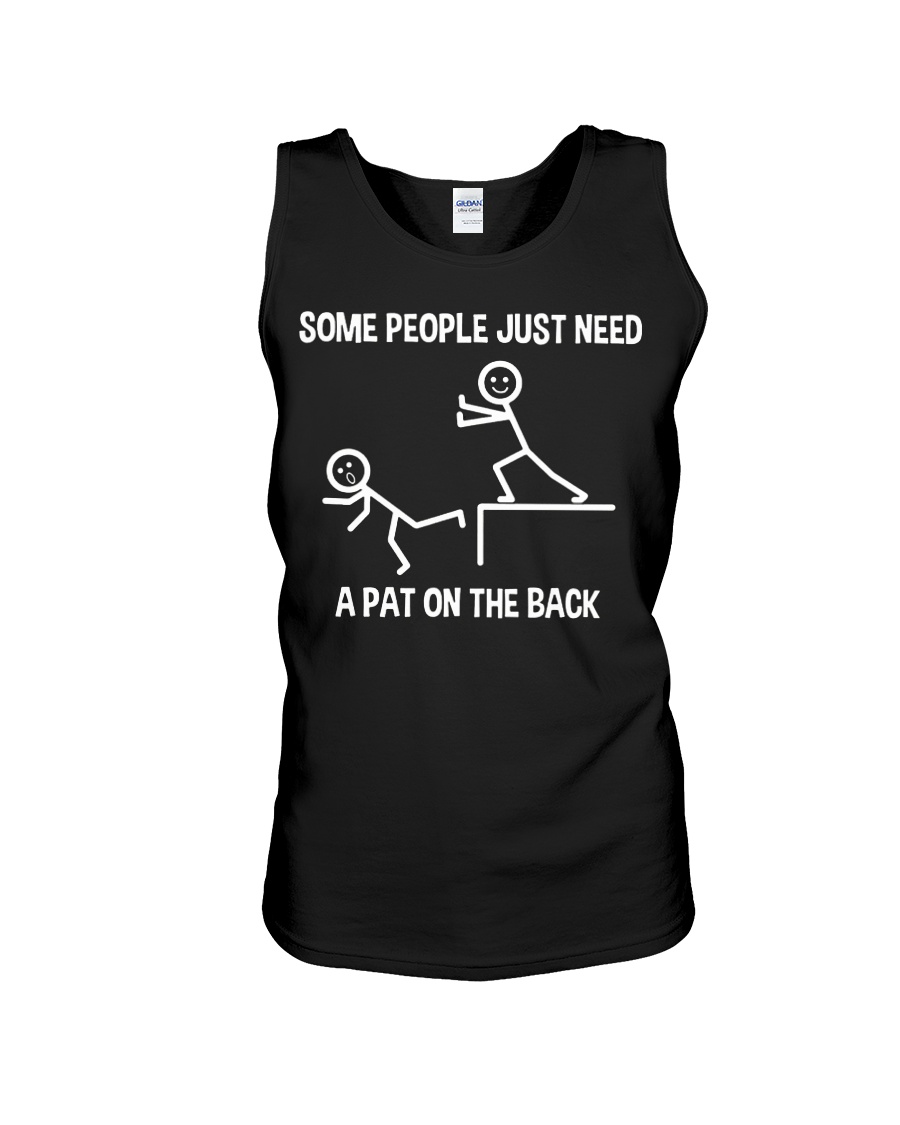 Some people just need a pat on the back tank top