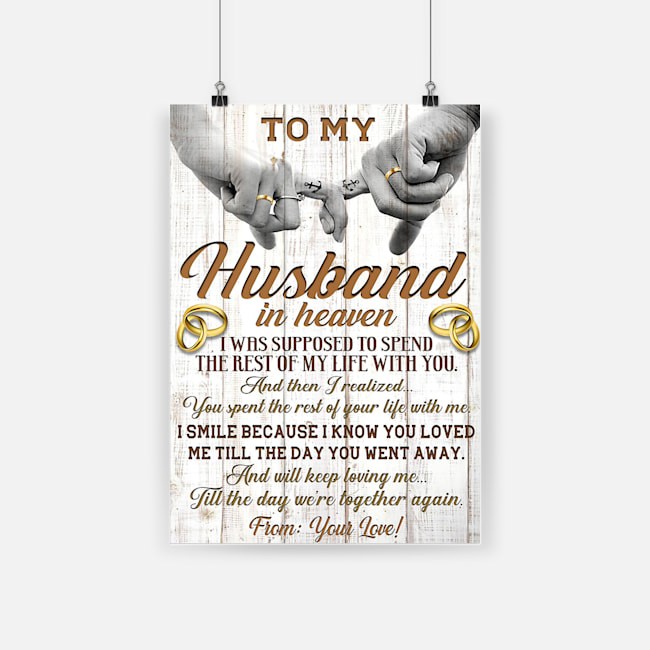 To my husband in heaven i was supposed to spend the rest of my life with you poster 2