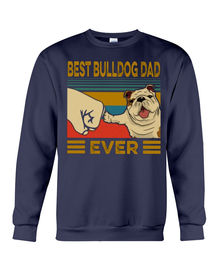 Vintage best bulldog dad ever sweatshirt