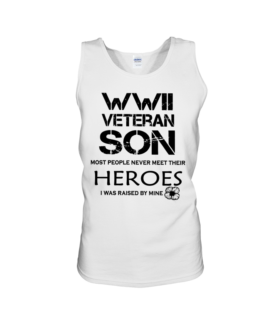 WWII veteran son most people never meet their heroes i was raised by mine tank top