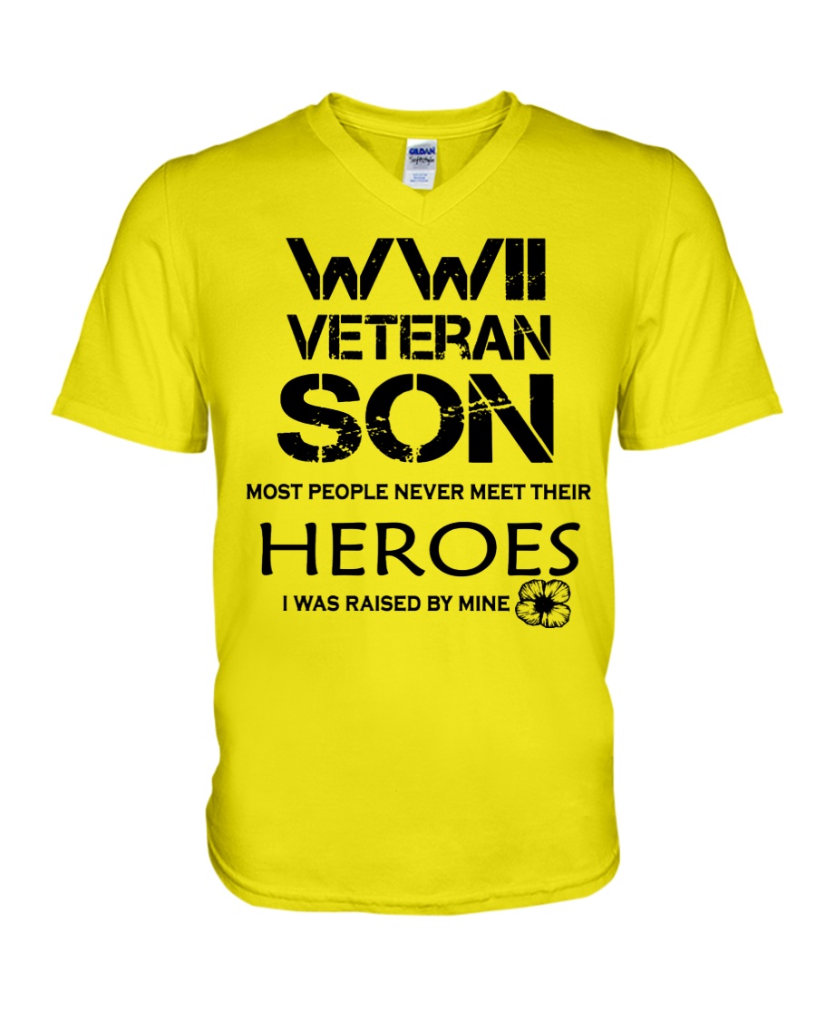 WWII veteran son most people never meet their heroes i was raised by mine v-neck