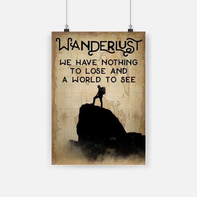 Wanderlust we have nothing to lose and a world to see poster 2