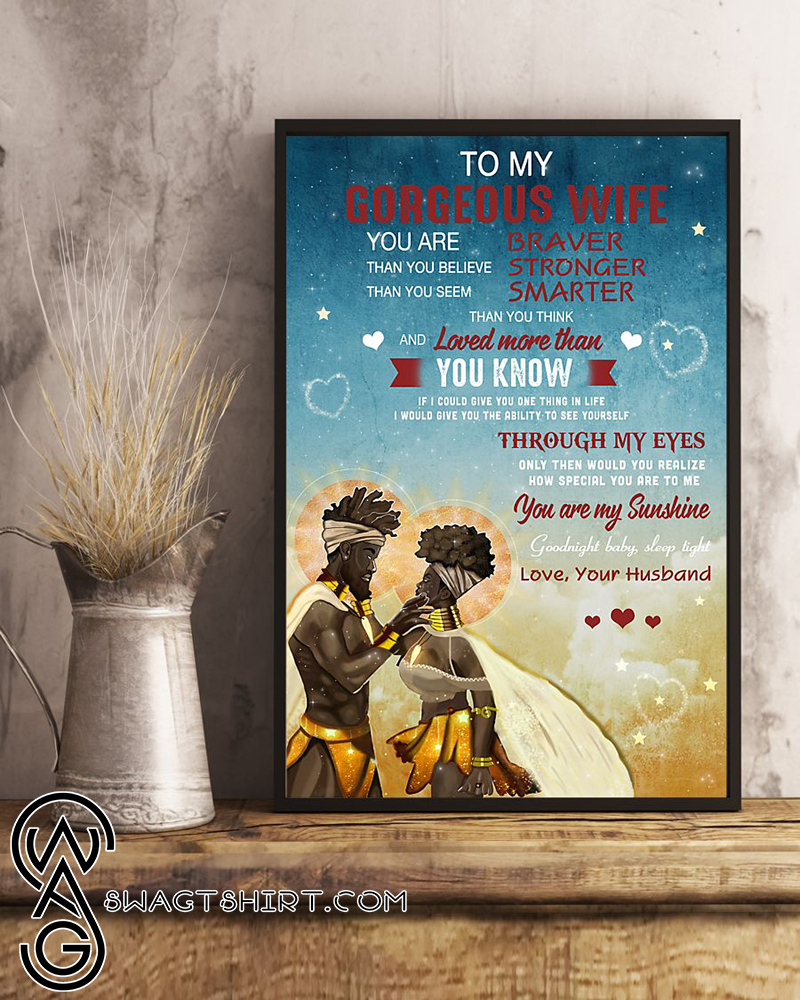 African american to my gorgeous wife braver stronger smarter poster