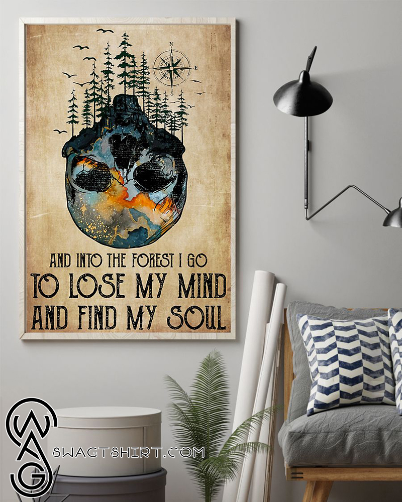 And into the forest i go to lose my mind and find my soul skull poster