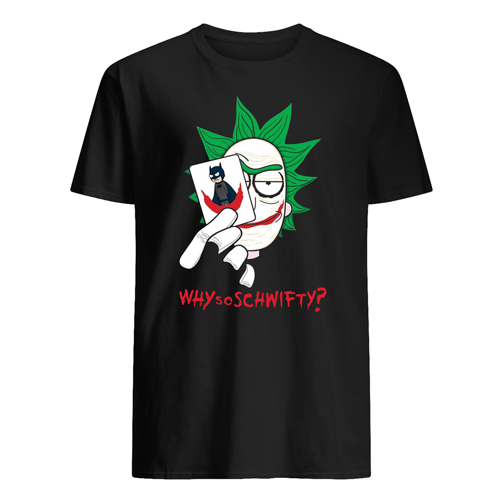 Batman rick and morty why so schwifty mens shirt