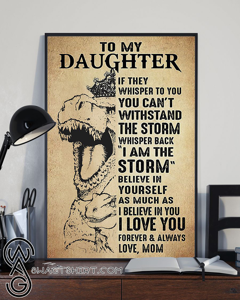 Dinosaur to my daughter i love you forever and always poster