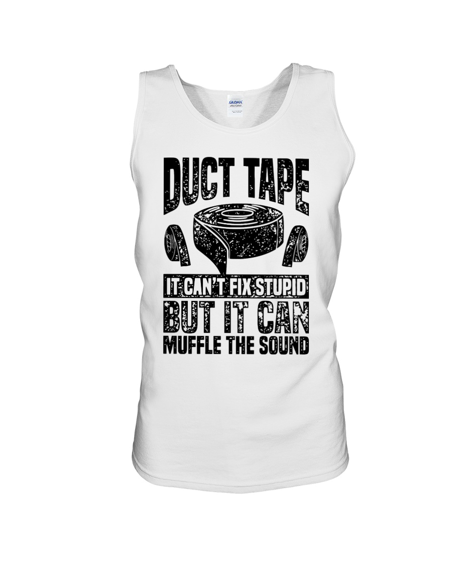 Duct tape it can't fix stupid but it can muffle the sound tank top
