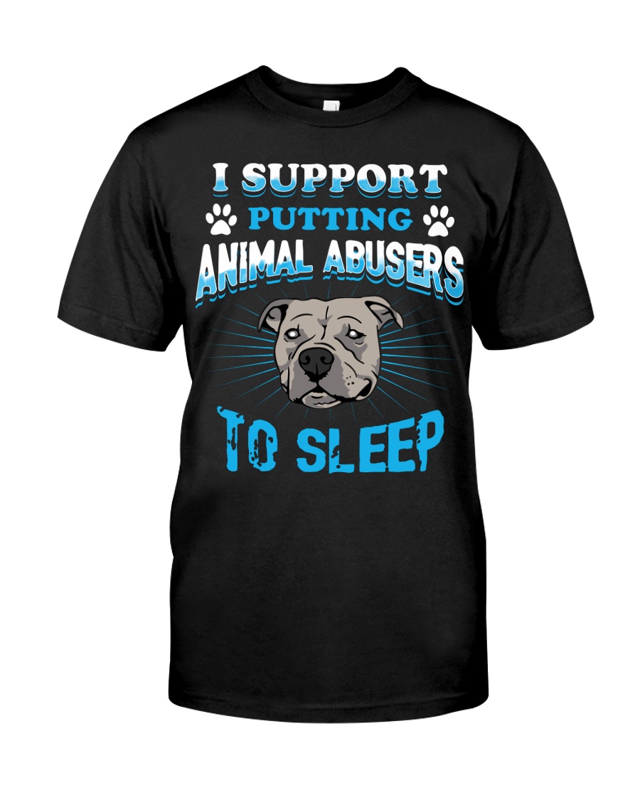 I support putting animal abusers to sleep dog rescue guy shirt