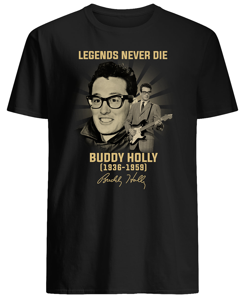 Legends never die buddy holly 1936 1959 signature mens shirt