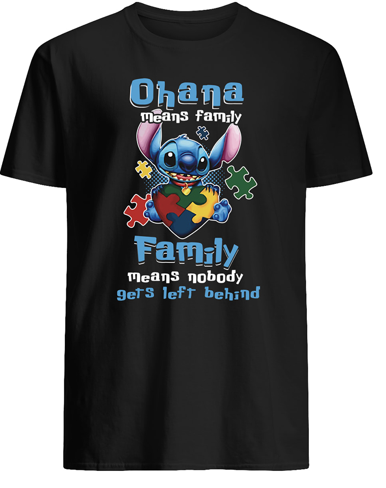 Ohana means family family means nobody gets left behind autism awareness mens shirt