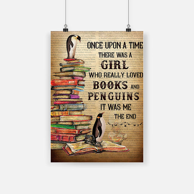 Once upon a time there was a girl who really loved books and penguins poster 1