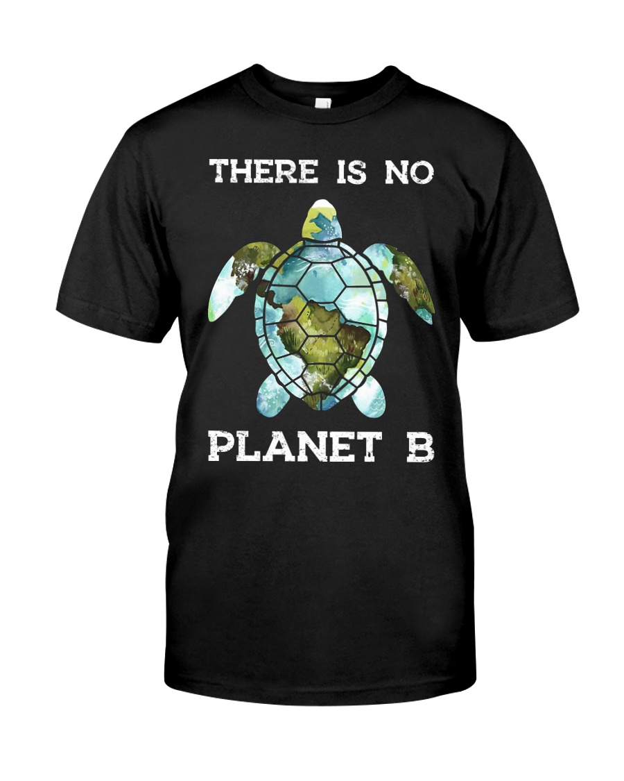 Save the turtles there is no plan b planet guy shirt