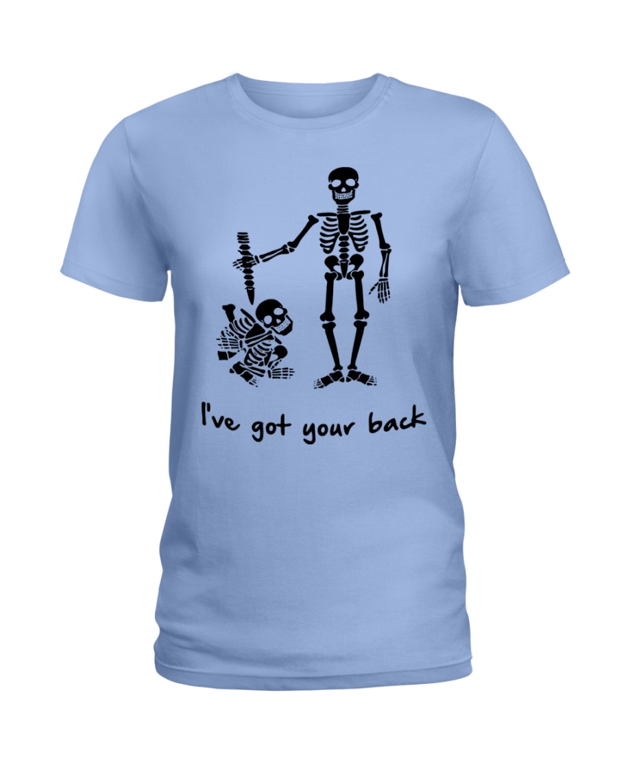 Skeleton i've fot your back lady shirt