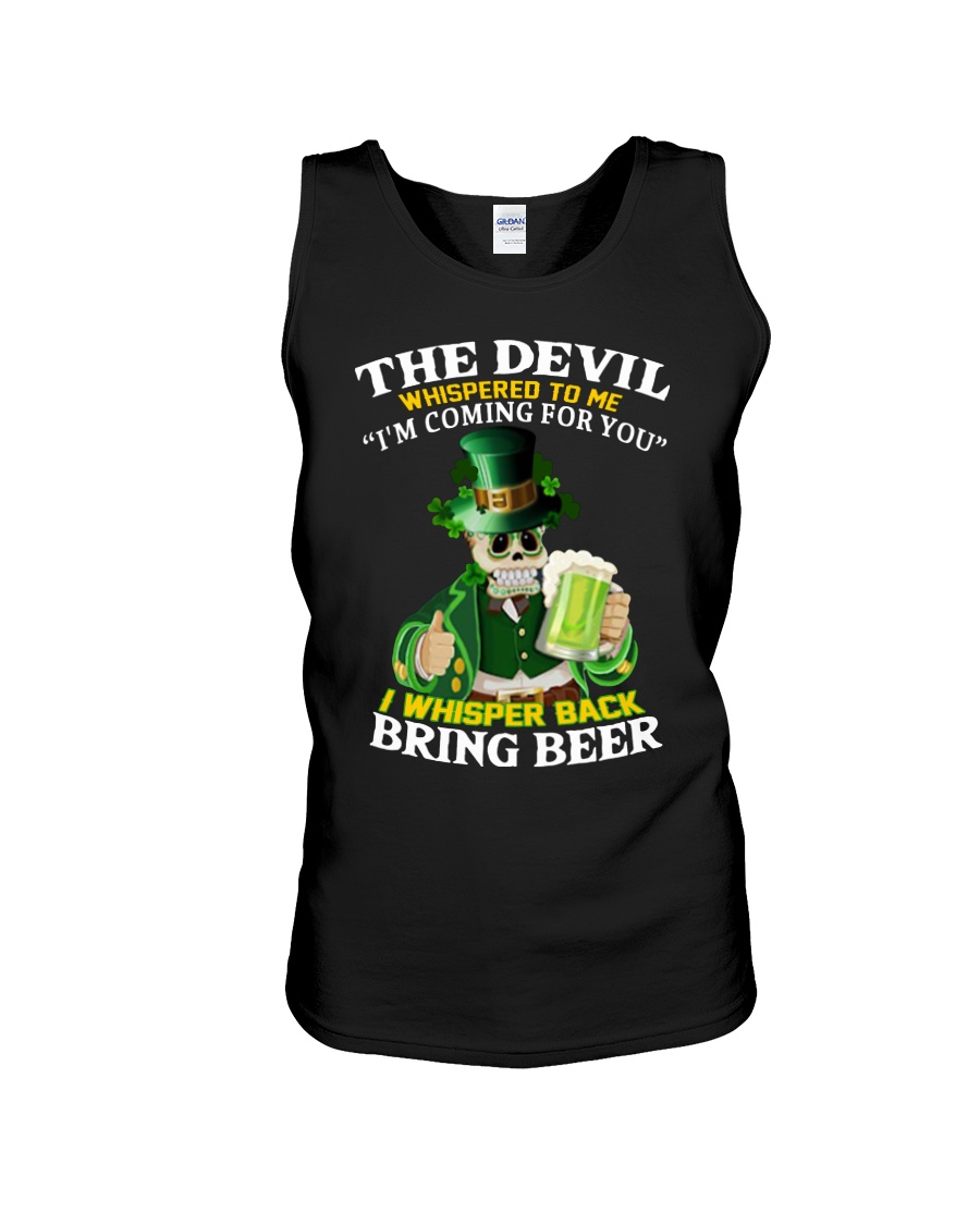 St patrick's day the devil whispered to me i'm coming for you tank top
