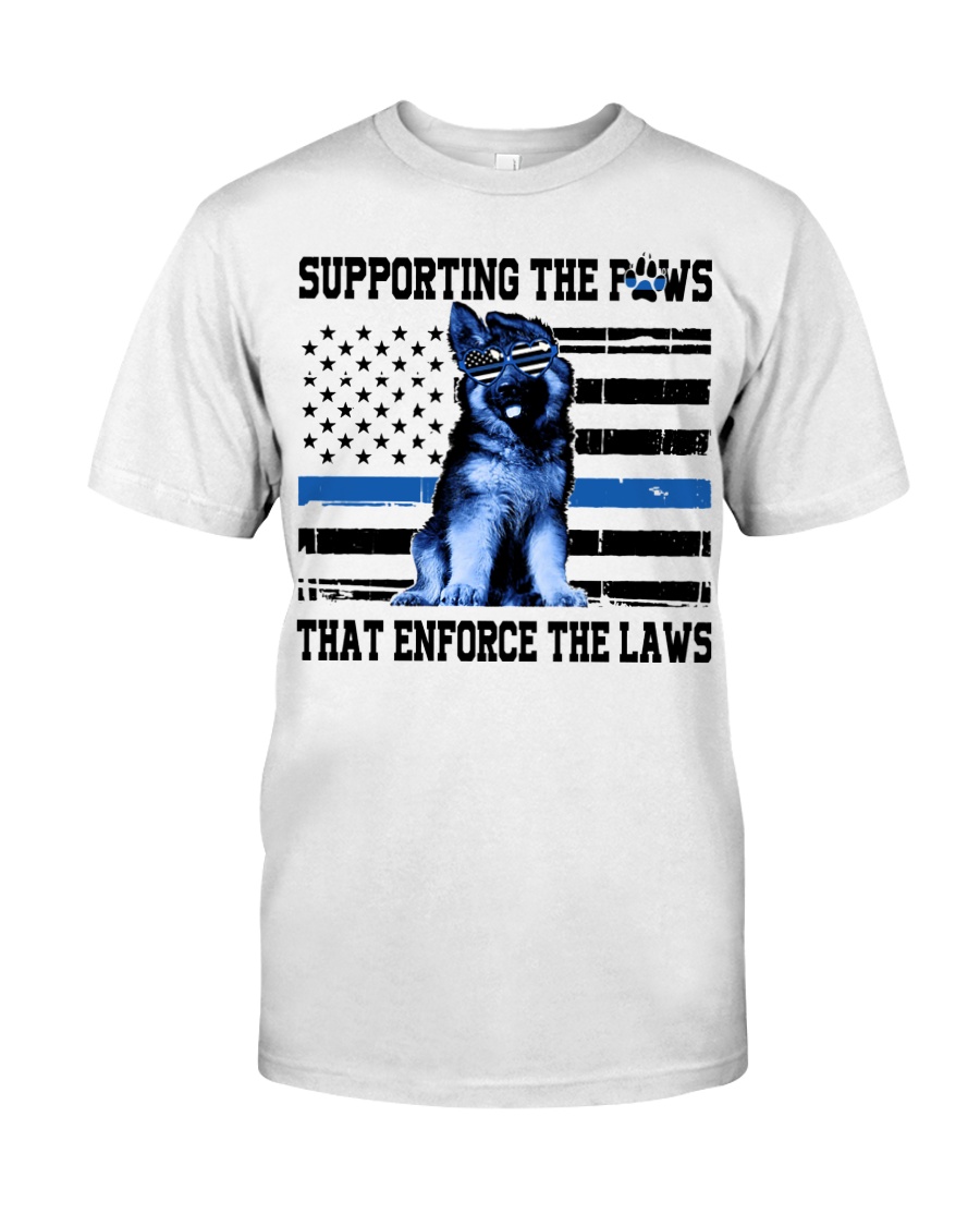 Supporting the paws that enforce the laws guy shirt