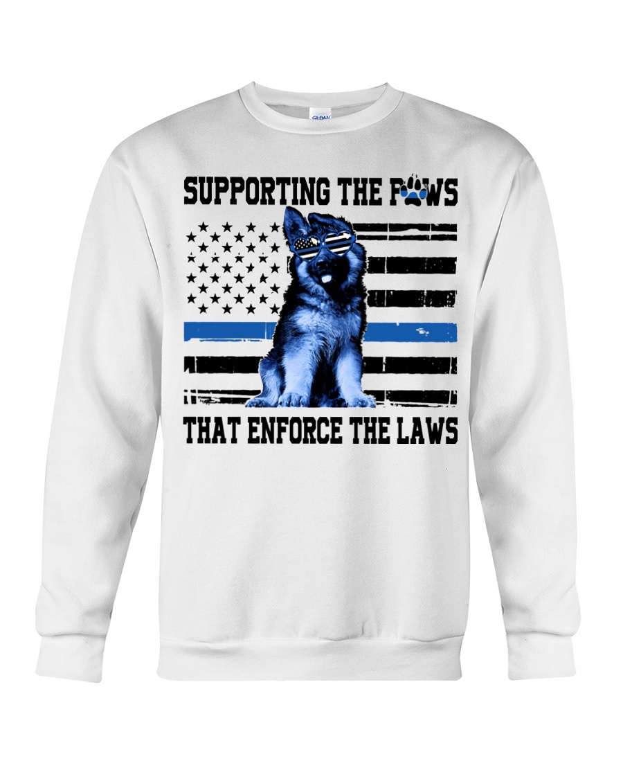 Supporting the paws that enforce the laws sweatshirt