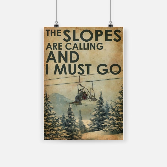 The slopes are calling and i must go poster 2