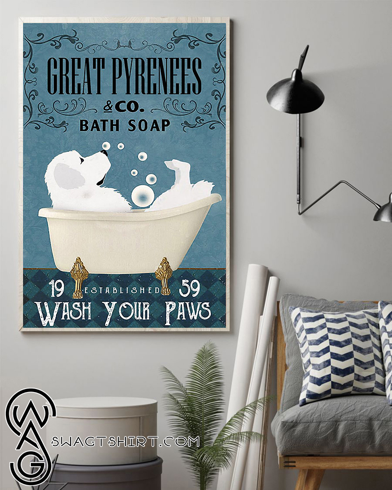 Great pyrenees bath soap wash your paws poster