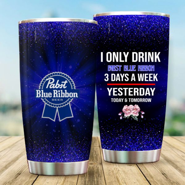 I only drink pabst blue ribbon steel tumbler 1