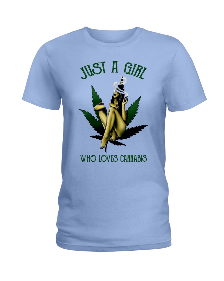 Just a girl who loves cannabis lady shirt