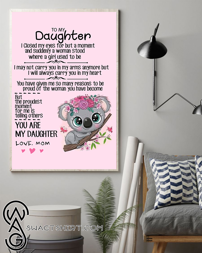 Koala to my daughter love mom poster