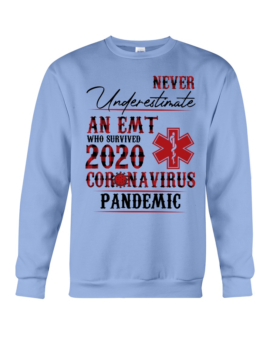 Never underestimate an emt who survived 2020 coronavirus pandemic sweatshirt