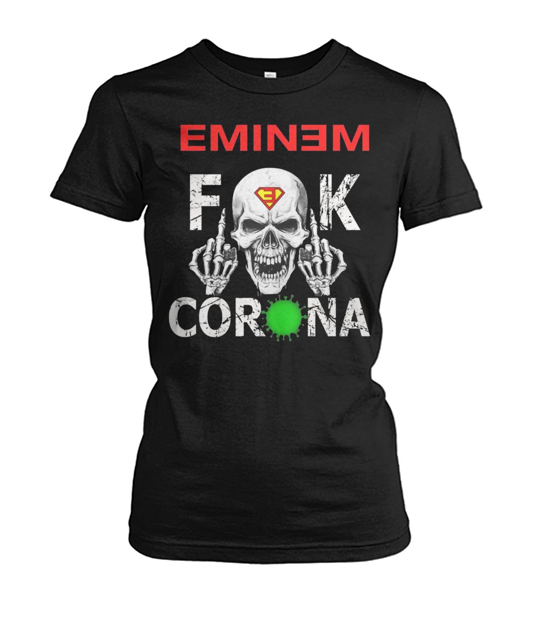 Skull eminem fuck corona lady shirt