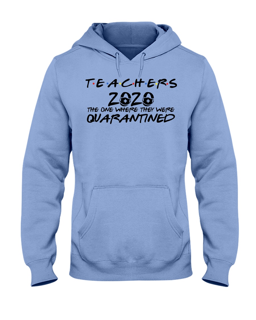 Teacher 2020 the one where they were quarantined friends tv show hoodie