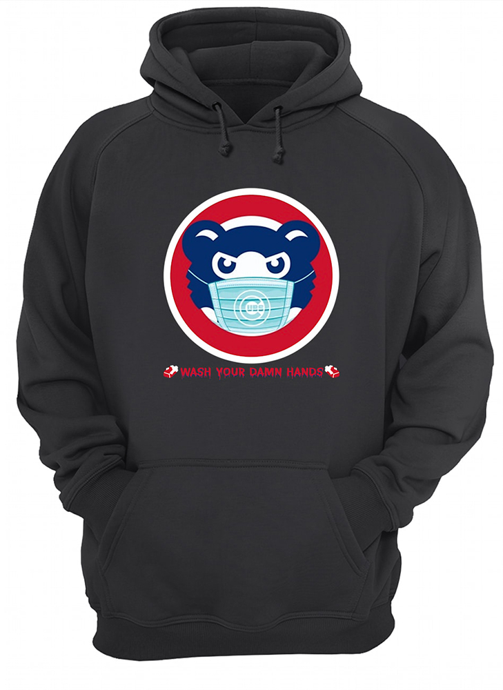 Wash your damn hands chicago cubs hoodie