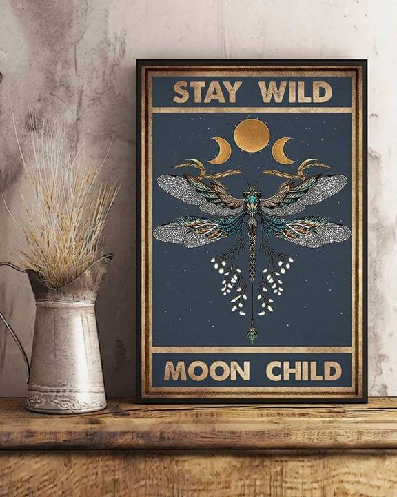 Dragonfly stay wild moon child motivational retro poster 1