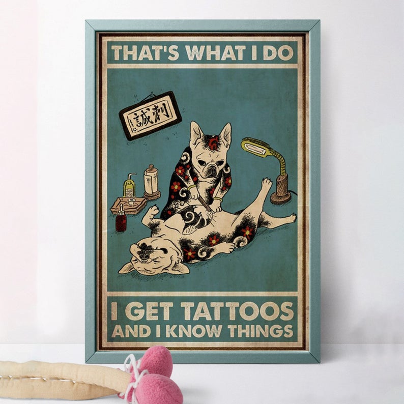 French bulldog that's was i do i get tattoos and know things vintage poster 1