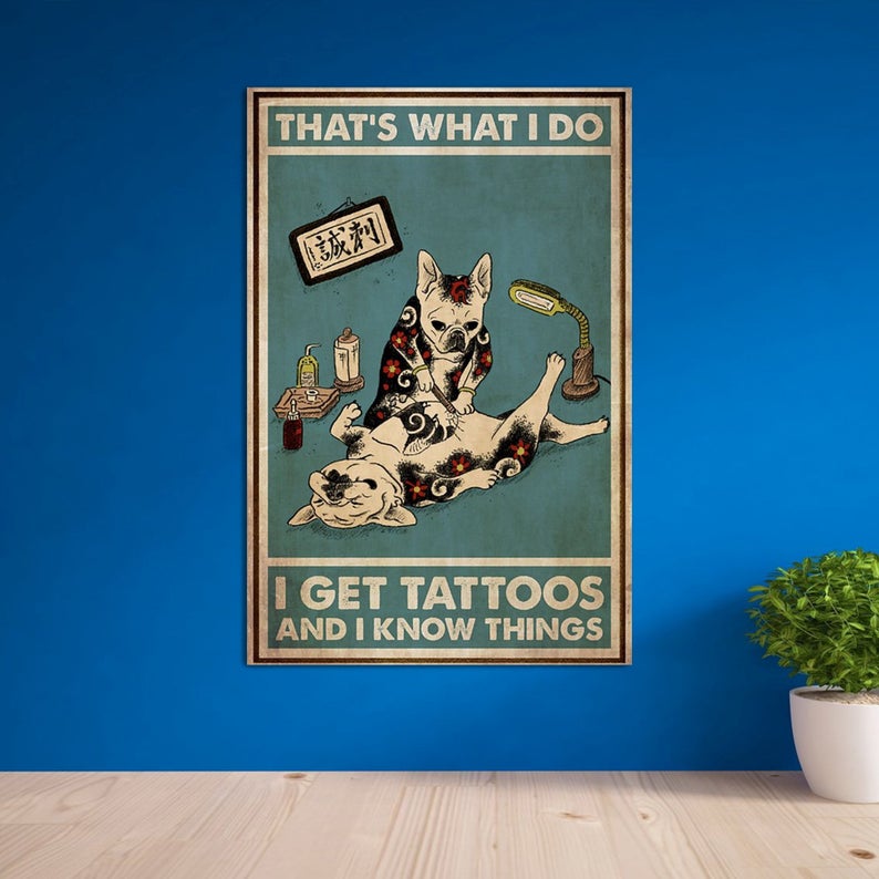 French bulldog that's was i do i get tattoos and know things vintage poster 3