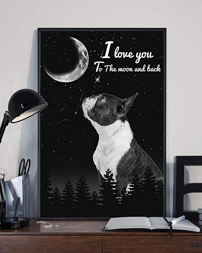 I love you to the moon and back boston terrier poster 1