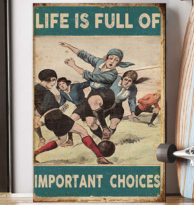 Life is full of important choices soccer poster 4
