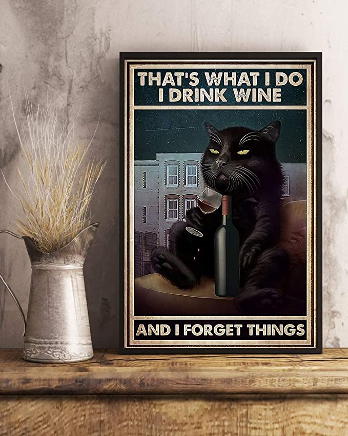 That's what i do i drink wine and i forget things black cat sitting on sofa poster 2
