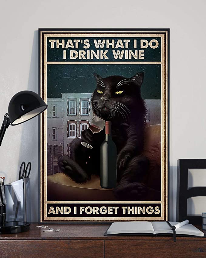 That's what i do i drink wine and i forget things black cat sitting on sofa poster 4