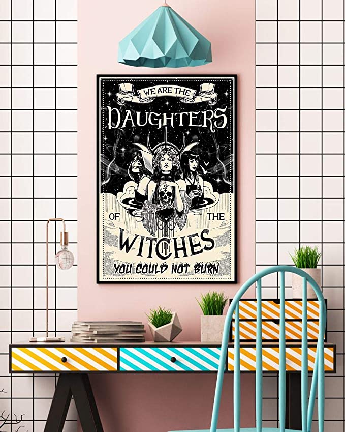 We are the daughters of the witches you could not burn black and white poster 2