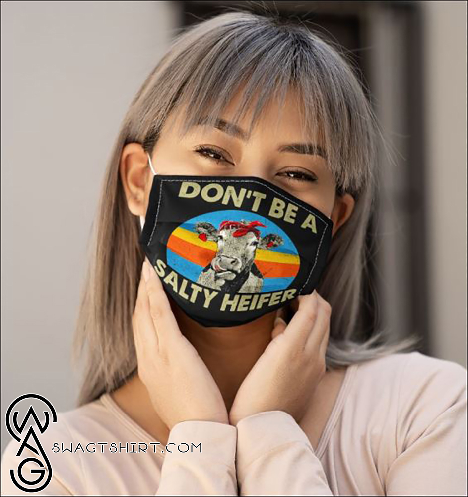 Don_t be a salty heifer vintage anti pollution face mask
