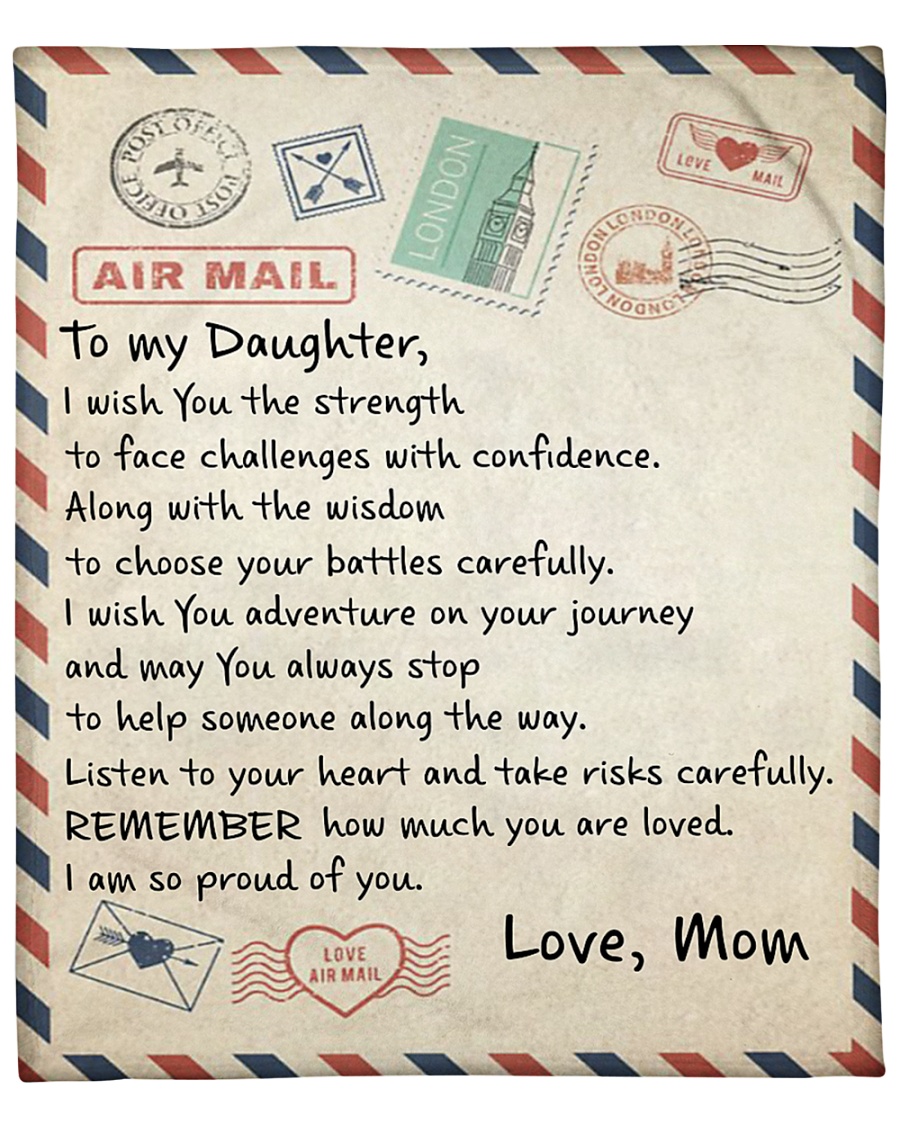 air mail to my daughter i wish you strength love mom blanket 1 - Copy