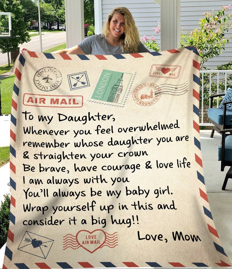 letter to my daughter whenever you feel overwhelmed love mom blanket 1