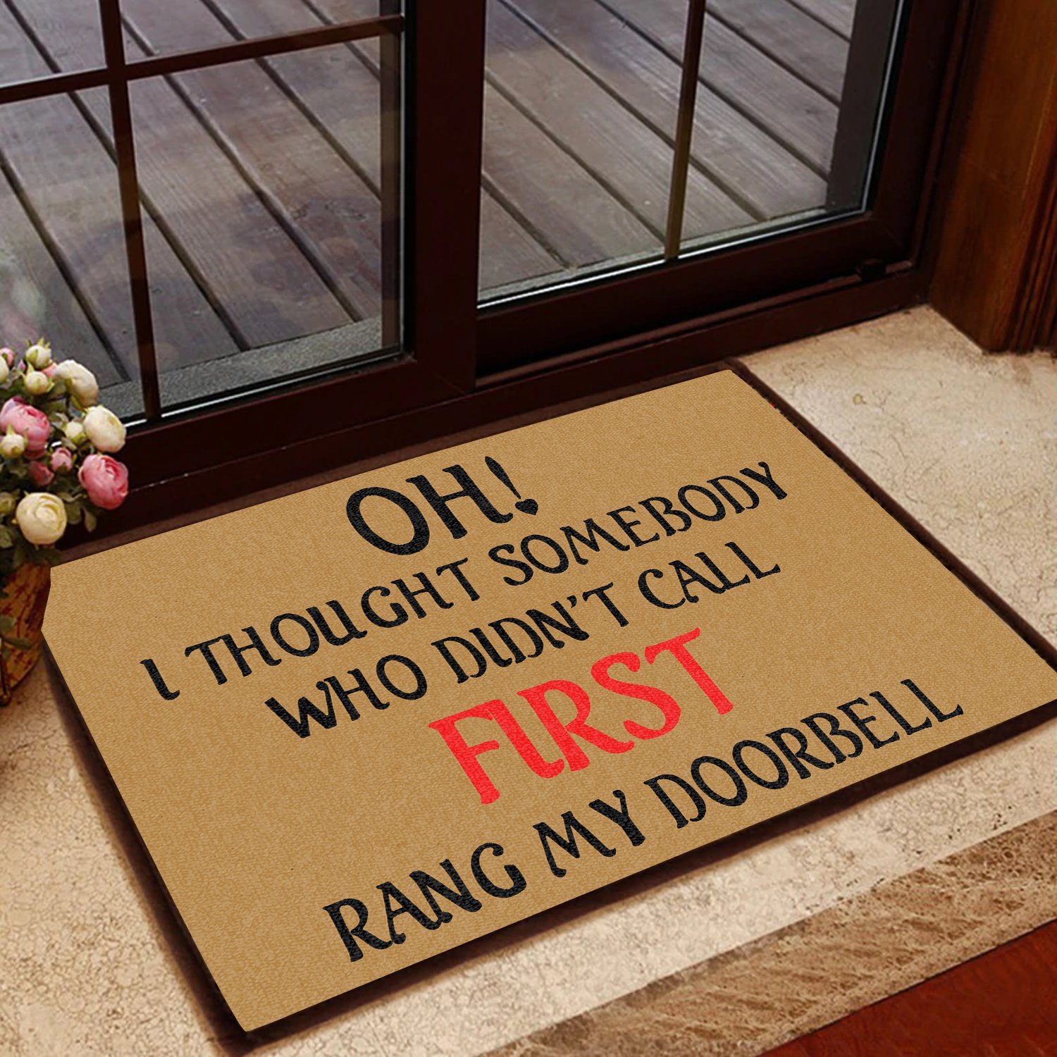 oh i thought somebody who didnt call first rang my doorbell doormat 1