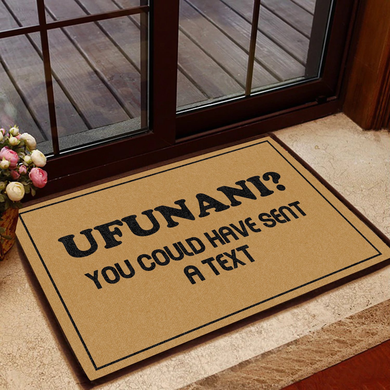ufunani you could have sent a text doormat 1