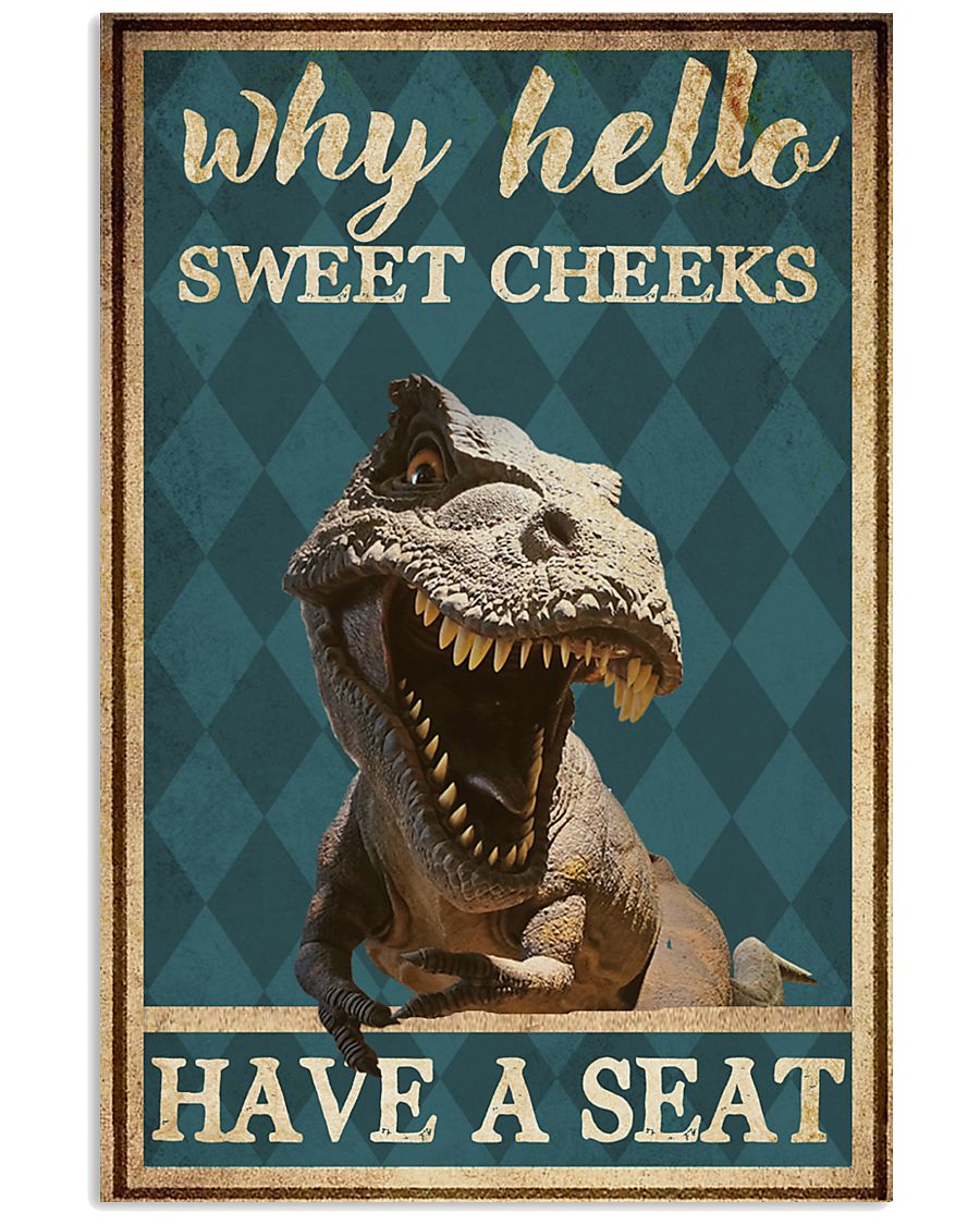dinosaur why hello sweet cheeks have a seat retro poster 1