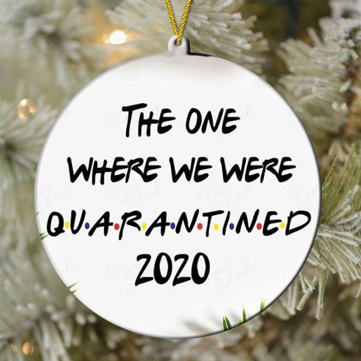 the one where we were quarantined 2020 christmas ornament 2